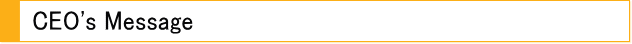 CEO's Message